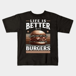 Life Is Better With Burgers – Fast Food Grill Saying Kids T-Shirt